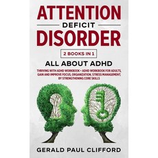 Attention Deficit Disorder: 2 Books in 1: ALL About ADHD: Thriving With Adhd Workbook + Adhd Workboo... 平裝版, Independently Published, 英文