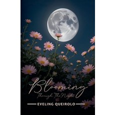 (英文圖書) Blooming Through the Night 平裝版, Eveling Queirolo, 英文