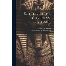 (英文圖書) Egypt and the Christian Crusade 精裝版, Legare Street Press, 英文