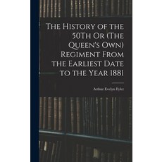 (英文圖書) The History of the 50Th Or (The Queen's Own) Regiment From the Earliest Date to the Year 1881 精裝版, Legare Street Press, 英文