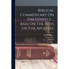 (英文圖書) Biblical Commentary On The Gospels ... And On The Acts Of The Apostles 平裝版, Legare Street Press, 英文