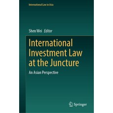 (英文圖書) International Investment Law at the Juncture: An Asian Perspective 精裝版, Springer, 英文