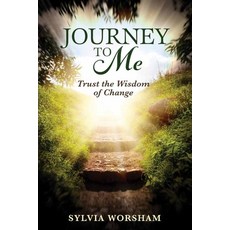 (英文圖書) Journey to Me: Trust the Wisdom of Change 平裝版, Sylvia Villalobos Worsham E..., 英文