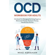 (英文圖書) Ocd Workbook for Adults; Workbook for Managing Ocd Using Cognitive Behavioral Therapy Exposu... 平裝版, Mike Abraham, 英文