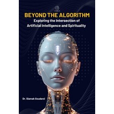 (英文圖書) Beyond the Algorithm: Exploring the Intersection of Artificial Intelligence and... 平裝版, Independently Published, 英文