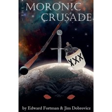 (英文圖書) The Moronic Crusade 平裝版, Edward Fortman, 英文