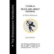 A Guide to Much Ado About Nothing 平裝版, Upstart Crow Publications, 英文