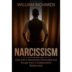 Narcissism: Deal with a Narcissistic Personality and Escape from a Codependent Relationship 平裝版, Independently Published, 英文