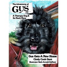 (英文圖書)The Adventures of Gus: A Therapy Dog and So Much More: Gus Gets a New Home 精裝版, Dorrance Publishing Co., 英文