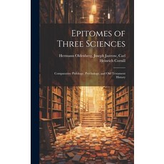 (英文圖書) Epitomes of Three Sciences: Comparative Philology Psychology and Old Testament History 精裝版, Legare Street Press, 英文