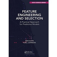 Feature Engineering and Selection: A Practical Approach for Predictive Models 平裝版, CRC Press, 英文