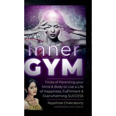 (英文圖書)Inner GYM: Trick of Parenting your Mind and Body to Live a Life of Happiness Fu... 精裝版, Notion Press, 英文