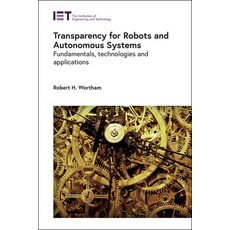 (英文圖書) Transparency for Robots and Autonomous Systems: Fundamentals Technologies and Applications 精裝版, Institution of Engineering ..., 英文
