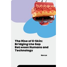 (英文圖書) The Rise of E-Skin: Bridging the Gap Between Humans and Technology 平裝版, Tredition Gmbh, 英文