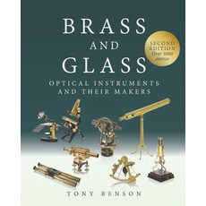 (英文圖書) Brass and Glass: Optical Instruments and Their Makers 平裝版, Tony Benson, 英文