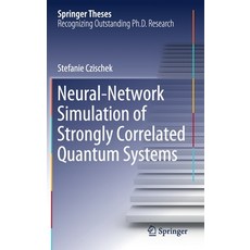 Neural-Network Simulation of Strongly Correlated Quantum Systems 精裝版, Springer, 英文