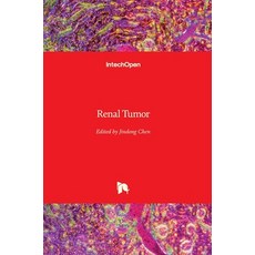 (英文圖書) Renal Tumor 精裝版, Intechopen, 英文