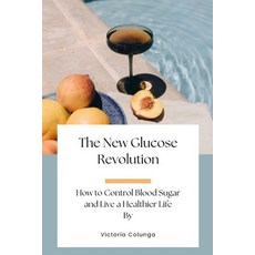 (英文圖書) The New Glucose Revolution: How to Control Blood Sugar and Live a Healthier Life 平裝版, Independently Published, 英文