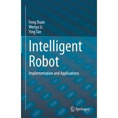 (英文圖書) Intelligent Robot: Implementation and Applications 精裝版, Springer, 英文
