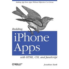 Building iPhone Apps with HTML CSS and JavaScript, Oreilly & Associates Inc