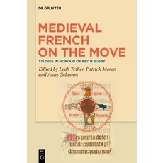 (英文圖書) Medieval French on the Move: Studies in Honour of Keith Busby 精裝版, de Gruyter, 英文