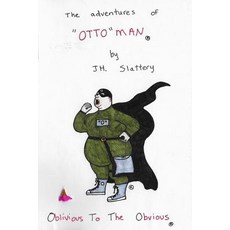 (英文圖書)The adventures of "OTTO"MAN 平裝版, Jh Slattery, 英文
