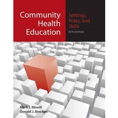Community Health Education: Settings Roles and Skills 平裝版, Jones & Bartlett Publishers, 英文