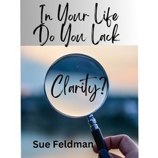 (英文圖書) In Your Life Do You Lack Clarity? 平裝版, Independently Published, 英文
