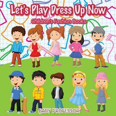 (英文圖書)Let's Play Dress Up Now Children's Fashion Books 平裝版, Baby Professor, 英文