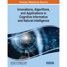 Innovations Algorithms and Applications in Cognitive Informatics and Natural Intelligence 平裝版, Engineering Science Reference, 英文
