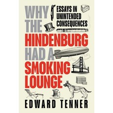 (英文圖書) Why the Hindenburg Had a Smoking Lounge: Essays in Unintended Consequences 精裝版, American Philosophical Soci..., 英文