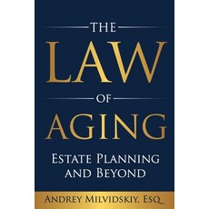 The Law of Aging: Estate Planning and Beyond 平裝版, Independently Published, 英語