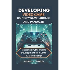 (英文圖書) Developing Video Game Using Pygame Arcade and Panda 3D: Mastering Python Game... 平裝版, Independently Published, 英文
