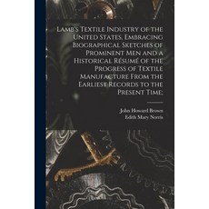 (英文圖書) Lamb's Textile Industry of the United States [microform] Embracing Biographical Sketches of ... 平裝版, Legare Street Press, 英文