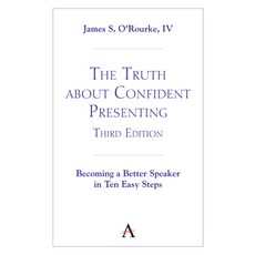 (英文圖書) The Truth about Confident Presenting 3rd Edition: Becoming a Better Speaker in Ten Easy Steps 平裝版, Anthem Press, 英文