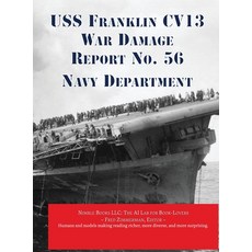(英文圖書) USS Franklin CV13 War Damage Report No. 56: With Bonus Report on USS Wasp (CV7) Loss in Action 精裝版, Nimble Books, 英文
