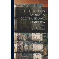 (英文圖書) The Ferguson Family in Scotland and America 精裝版, Legare Street Press, 英文