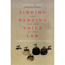 (英文圖書) Singing and Dancing Are the Voice of the Law: A Commentary on Hakiun's "Song of Zazen" 平裝版, Monkfish Book Publishing, 英文