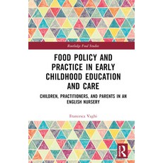 (英文圖書) Food Policy and Practice in Early Childhood Education and Care: Children Practitioners and ... 精裝版, Routledge, 英文