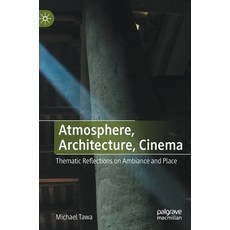 (英文圖書) Atmosphere Architecture Cinema: Thematic Reflections on Ambiance and Place 精裝版, Palgrave MacMillan, 英文