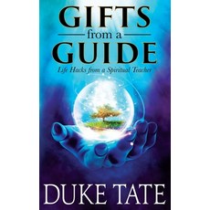 Gifts from A Guide: Life Hacks from A Spiritual Teacher 平裝版, Pearl Press, 英文