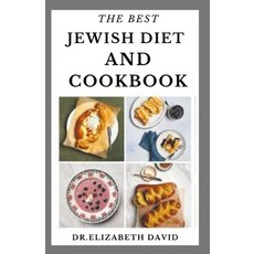 The Best Jewish Diet and Cookbook: Delicious Israeli Cuisine Recipes and Cookbook Includes Food List... 平裝版, Independently Published, 英文