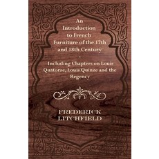 (英文圖書) An Introduction to French Furniture of the 17th and 18th Century - Including Chapters on Loui... 平裝版, Chapman Press, 英文