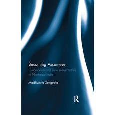 (英文圖書) Becoming Assamese: Colonialism and New Subjectivities in Northeast India 平裝版, Routledge Chapman & Hall, 英文