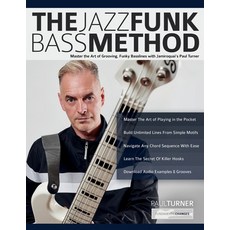 (英文圖書) The Jazz Funk Bass Method: Master the Art of Grooving Funky Basslines with Jam... 平裝版, WWW.Fundamental-Changes.com, 英文