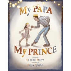 (英文圖書)My Papa My Prince 平裝版, 4 Blank Books, LLC, 英文