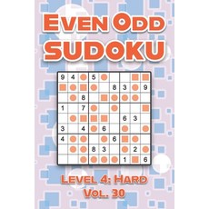 (英文圖書) Even Odd Sudoku Level 4: Hard Vol. 30: Play Even Odd Sudoku 9x9 Nine Numbers Grid With Soluti... 平裝版, Independently Published, 英文