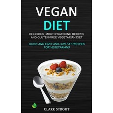 (英文圖書) Vegan Diet: Delicious Mouth Watering Recipes and Gluten-Free Vegetarian Diet (Quick and Eas... 平裝版, Robert Satterfield, 英文