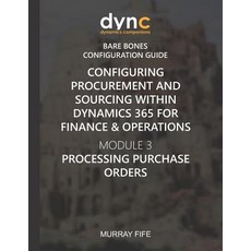(英文圖書) Configuring Procurement and Sourcing within Dynamics 365 for Finance & Operatio... 平裝版, Independently Published, 英文
