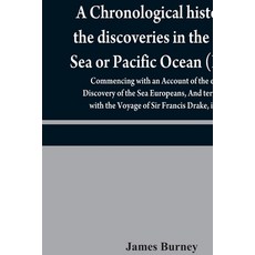 (英文圖書) A chronological history of the discoveries in the South Sea or Pacific Ocean (Part I); Commen... 平裝版, Alpha Edition, 英文
